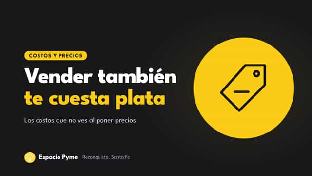 Vender también te cuesta plata: los costos que no ves al poner precios