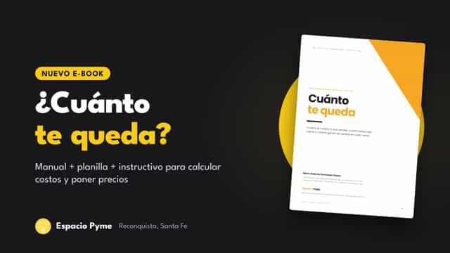 ¿Cuánto te queda?: el e-book para calcular costos y poner precios en tu emprendimiento